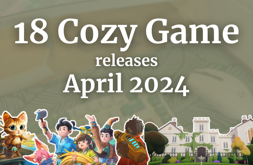 cozy games of april 2024